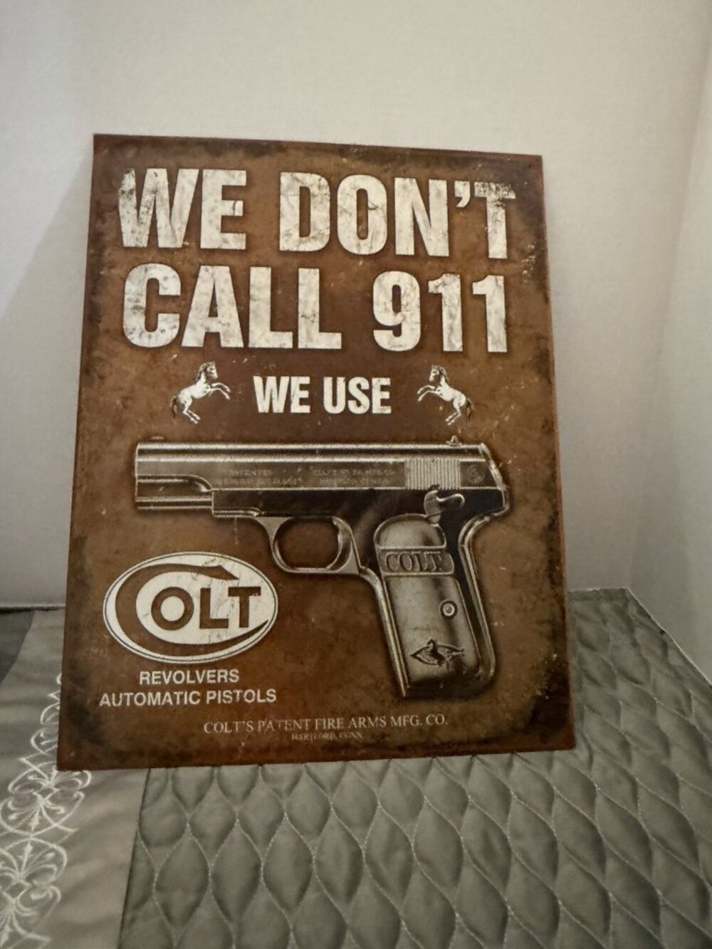 Vintage Replica Tin Metal Sign We dont 911 use Colt Revolvers pistols gun 1799